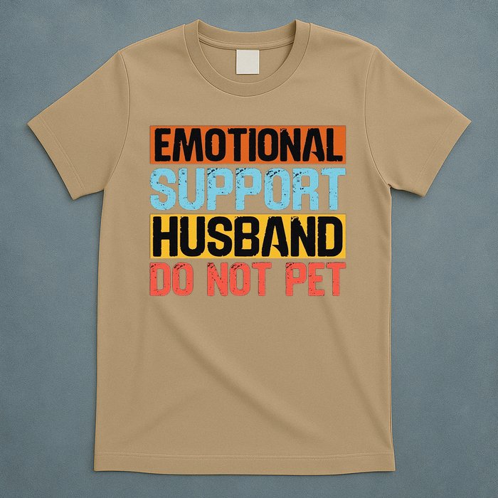 Emotional Support Husband Do Not Pet T-Shirt