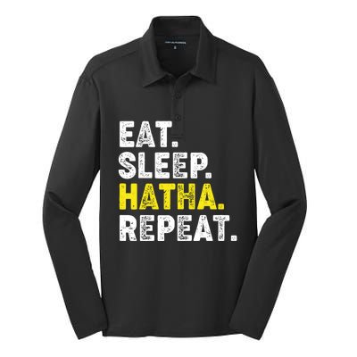 Eat Sleep Hatha Yoga Repeat! Funny Hatha Flow Yoga Phrase Gift Silk Touch Performance Long Sleeve Polo