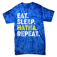 Eat Sleep Hatha Yoga Repeat! Funny Hatha Flow Yoga Phrase Gift Tie-Dye T-Shirt