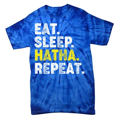 Eat Sleep Hatha Yoga Repeat! Funny Hatha Flow Yoga Phrase Gift Tie-Dye T-Shirt