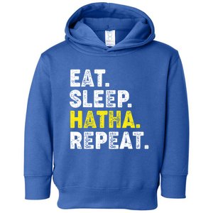 Eat Sleep Hatha Yoga Repeat! Funny Hatha Flow Yoga Phrase Gift Toddler Hoodie