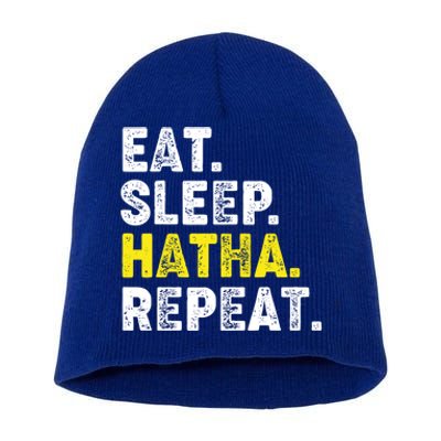 Eat Sleep Hatha Yoga Repeat! Funny Hatha Flow Yoga Phrase Gift Short Acrylic Beanie