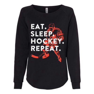 Eat Sleep Hockey Repeat Gift TShirt Womens California Wash Sweatshirt