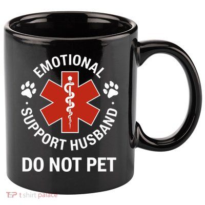 Emotional Support Husband Do Not Pet 11oz C Handle Ceramic Mug