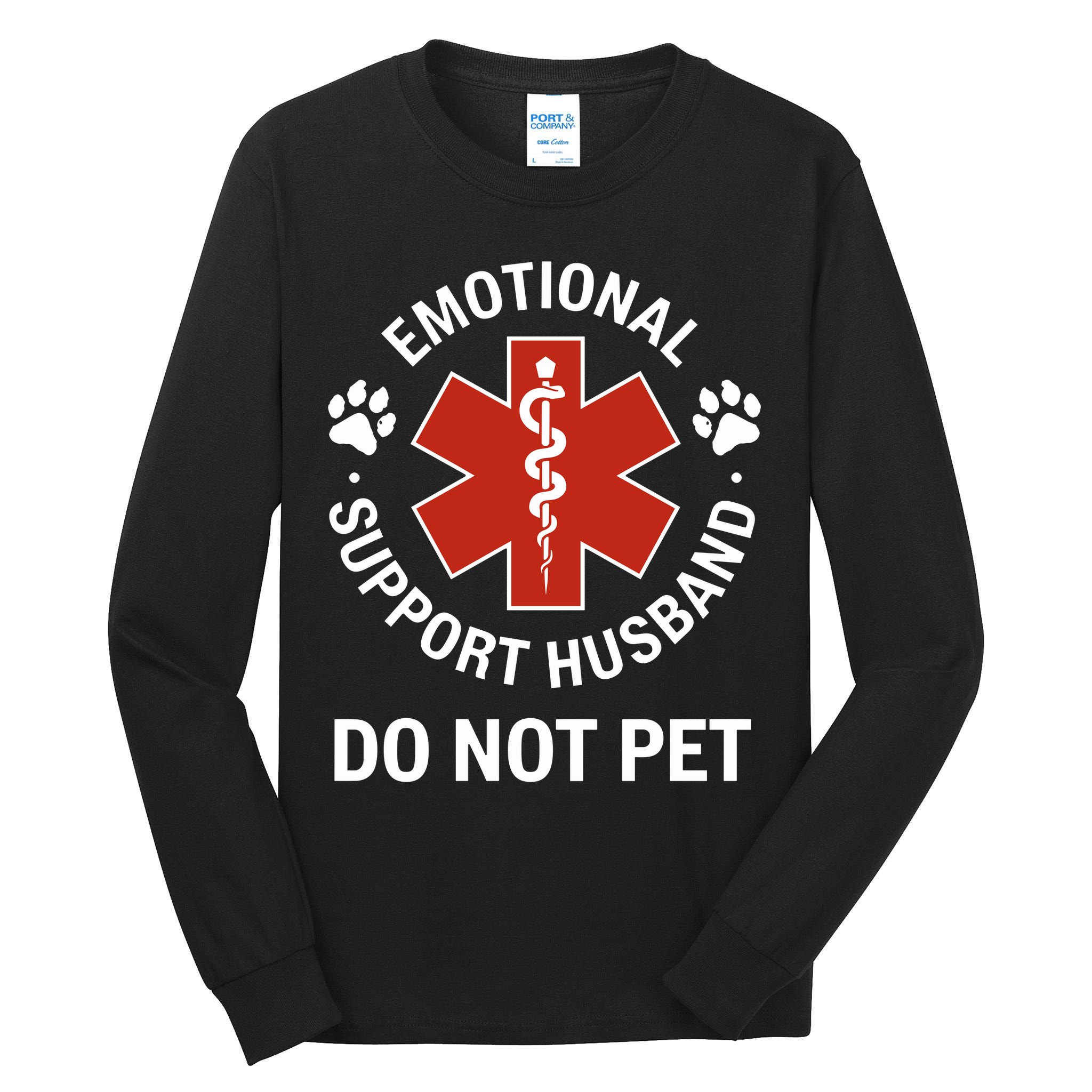 Emotional Support Husband Do Not Pet Tall Long Sleeve T-Shirt