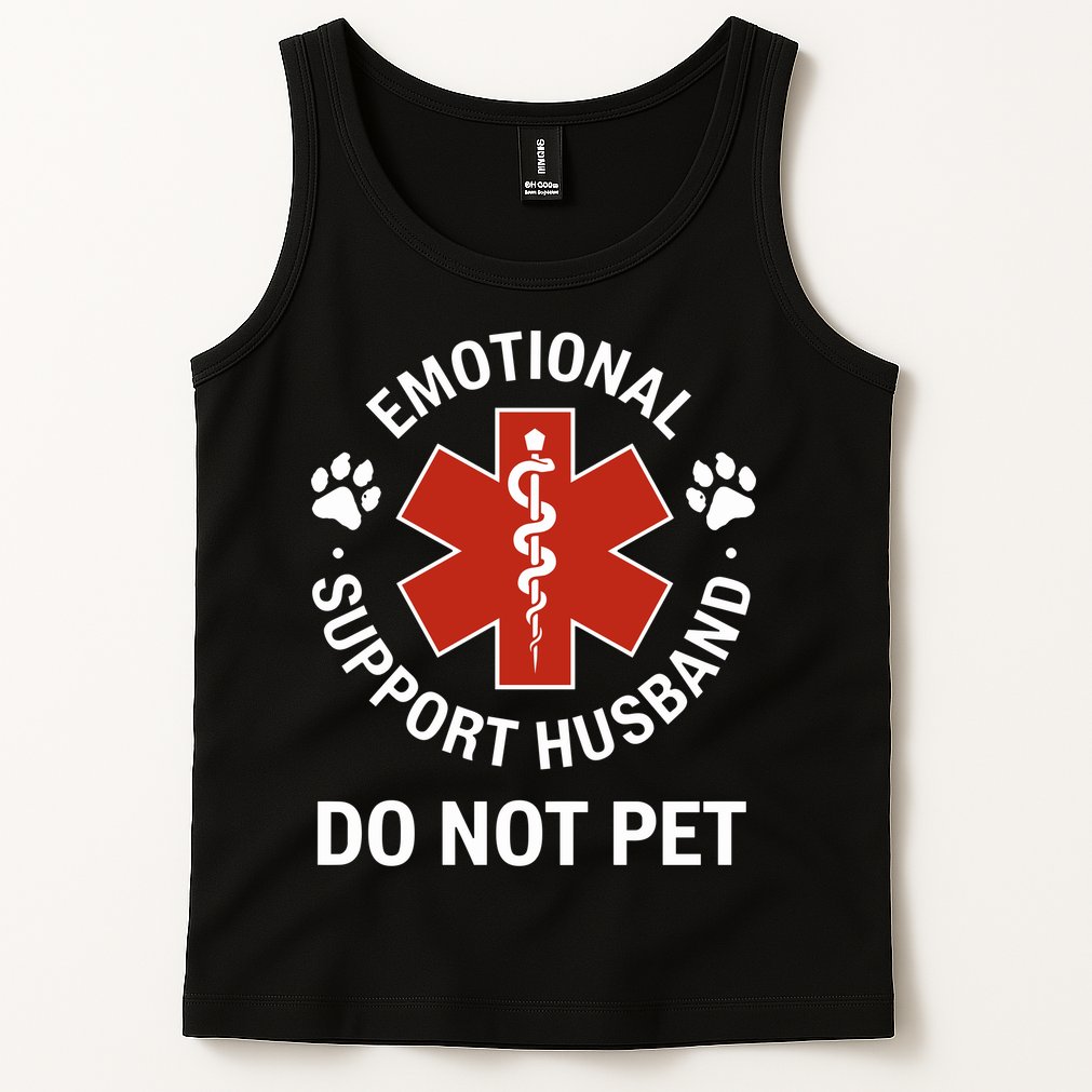 Emotional Support Husband Do Not Pet Tank Top