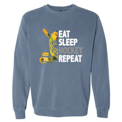 Eat Sleep Hockey Repeat Ice Hockey Player Gear Lover Cute Gift Garment-Dyed Sweatshirt