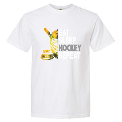 Eat Sleep Hockey Repeat Ice Hockey Player Gear Lover Cute Gift Garment-Dyed Heavyweight T-Shirt