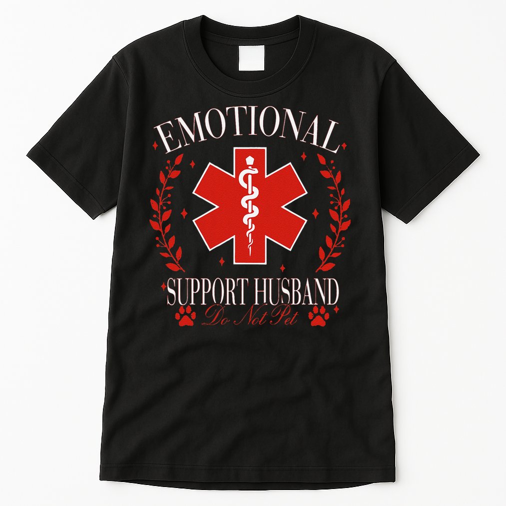 Emotional Support Husband Do Not Pet Tall T-Shirt