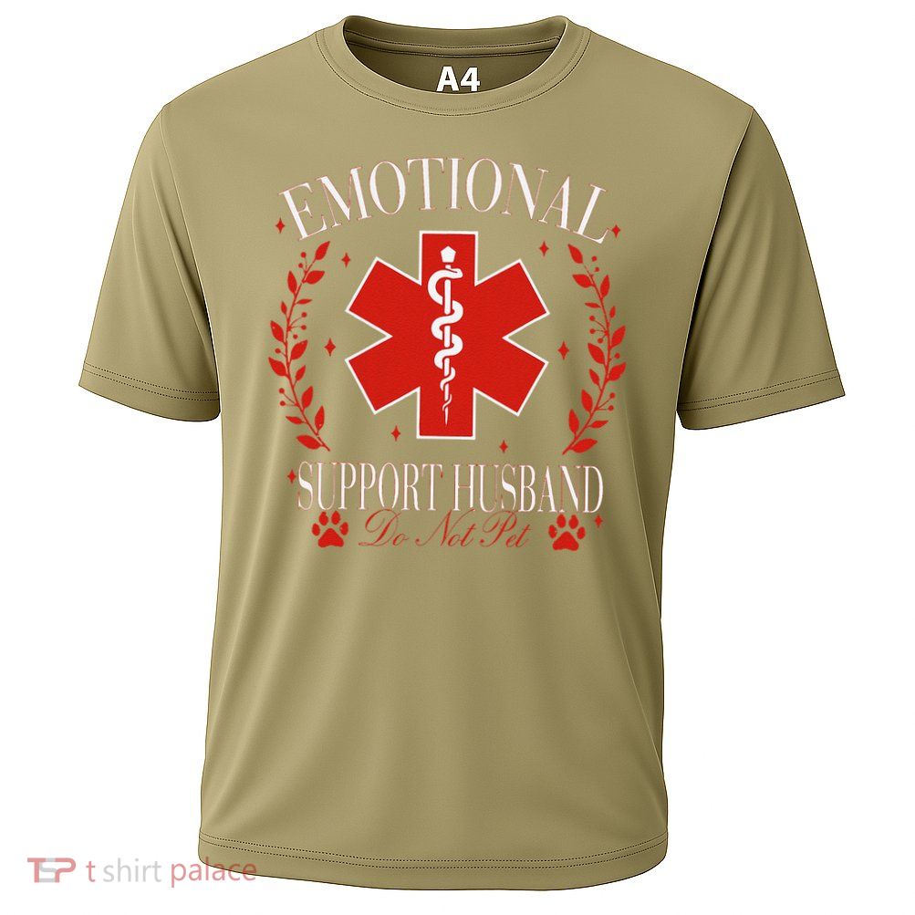 Emotional Support Husband Do Not Pet Performance Shirt