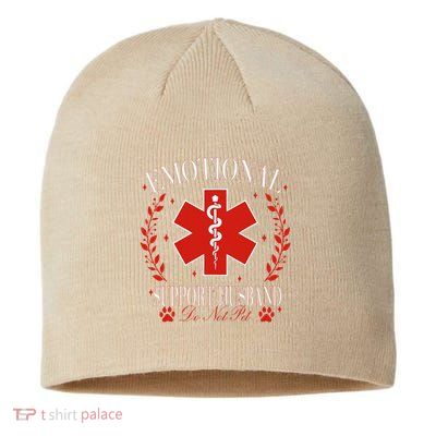 Emotional Support Husband Do Not Pet Sustainable Beanie