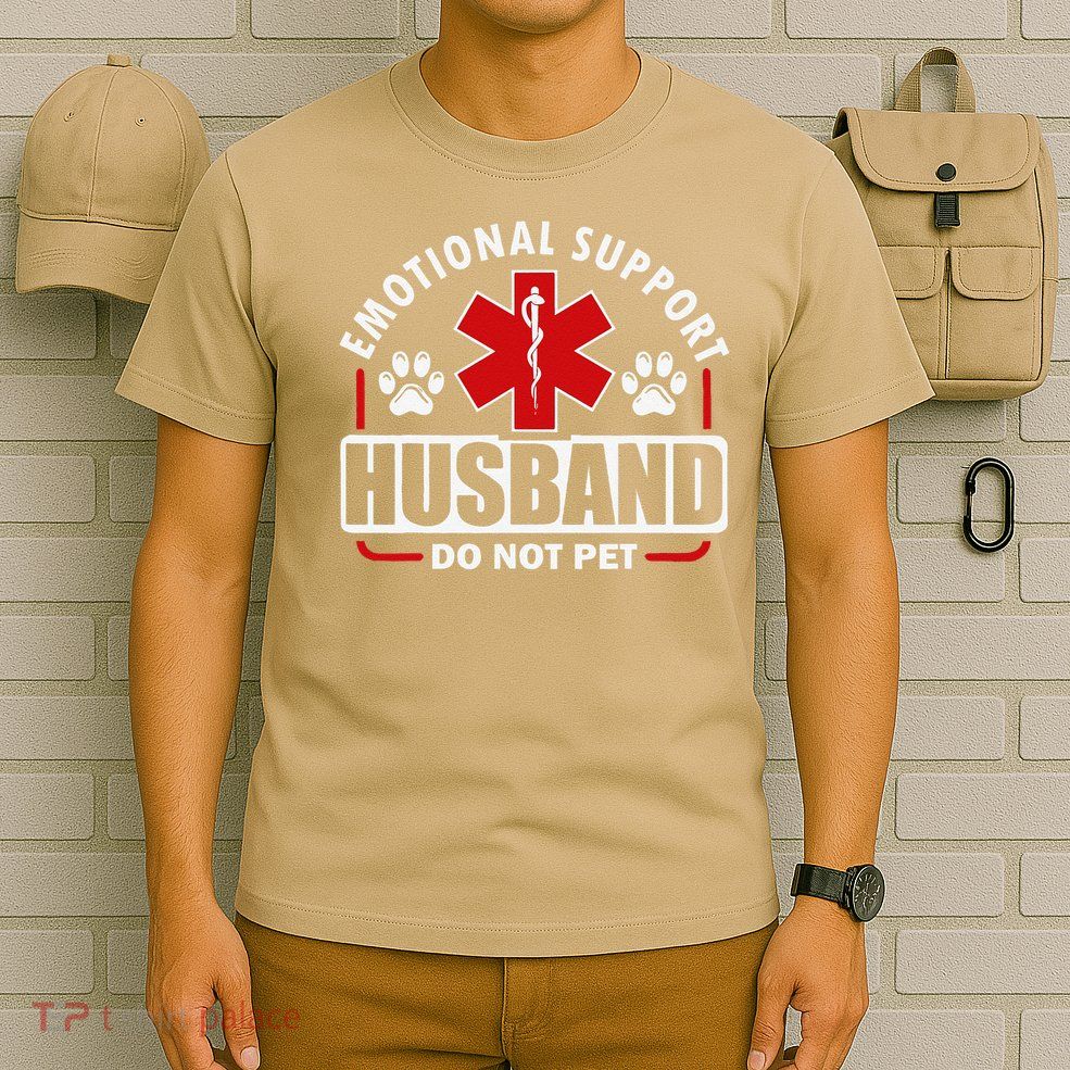Emotional Support Husband Do Not Pet T-Shirt