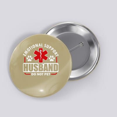 Emotional Support Husband Do Not Pet Button