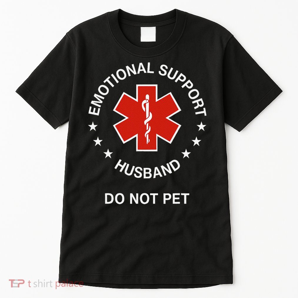 Emotional Support Husband Do Not Pet Funny Husband Dad Joke Tall T-Shirt