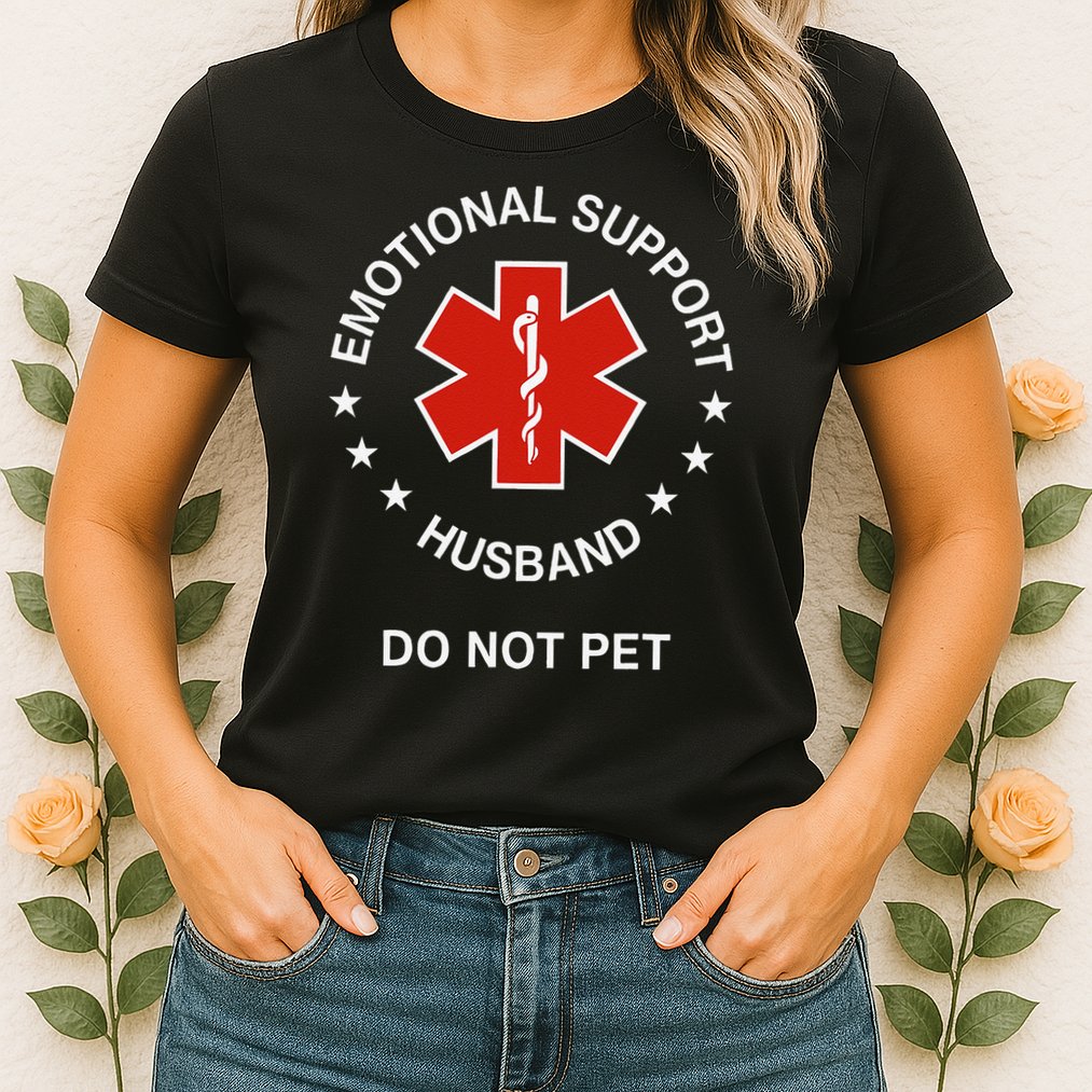 Emotional Support Husband Do Not Pet Funny Husband Dad Joke Womens T-Shirt