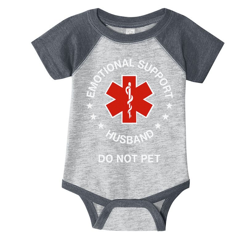 Emotional Support Husband Do Not Pet Funny Husband Dad Joke Infant Baby Jersey Bodysuit