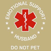 Emotional Support Husband Do Not Pet Funny Husband Dad Joke Cooling Performance Crew T-Shirt