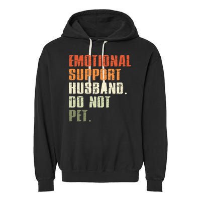 Emotional Support Husband Do Not Pet  Funny Retro Garment-Dyed Fleece Hoodie