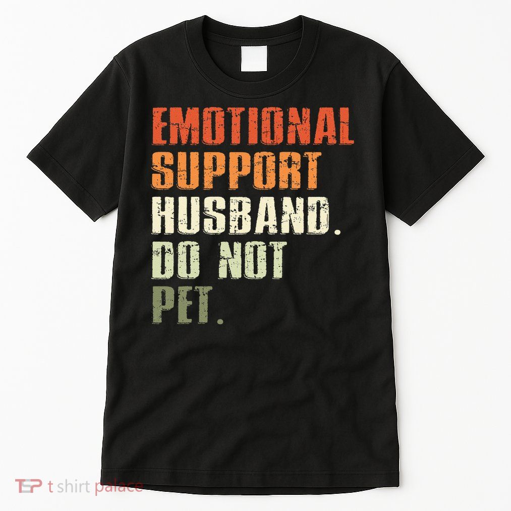 Emotional Support Husband Do Not Pet  Funny Retro Tall T-Shirt