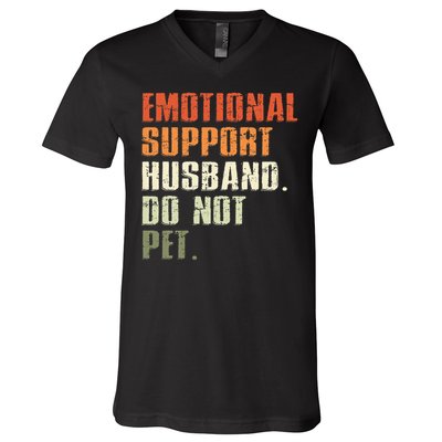 Emotional Support Husband Do Not Pet  Funny Retro V-Neck T-Shirt