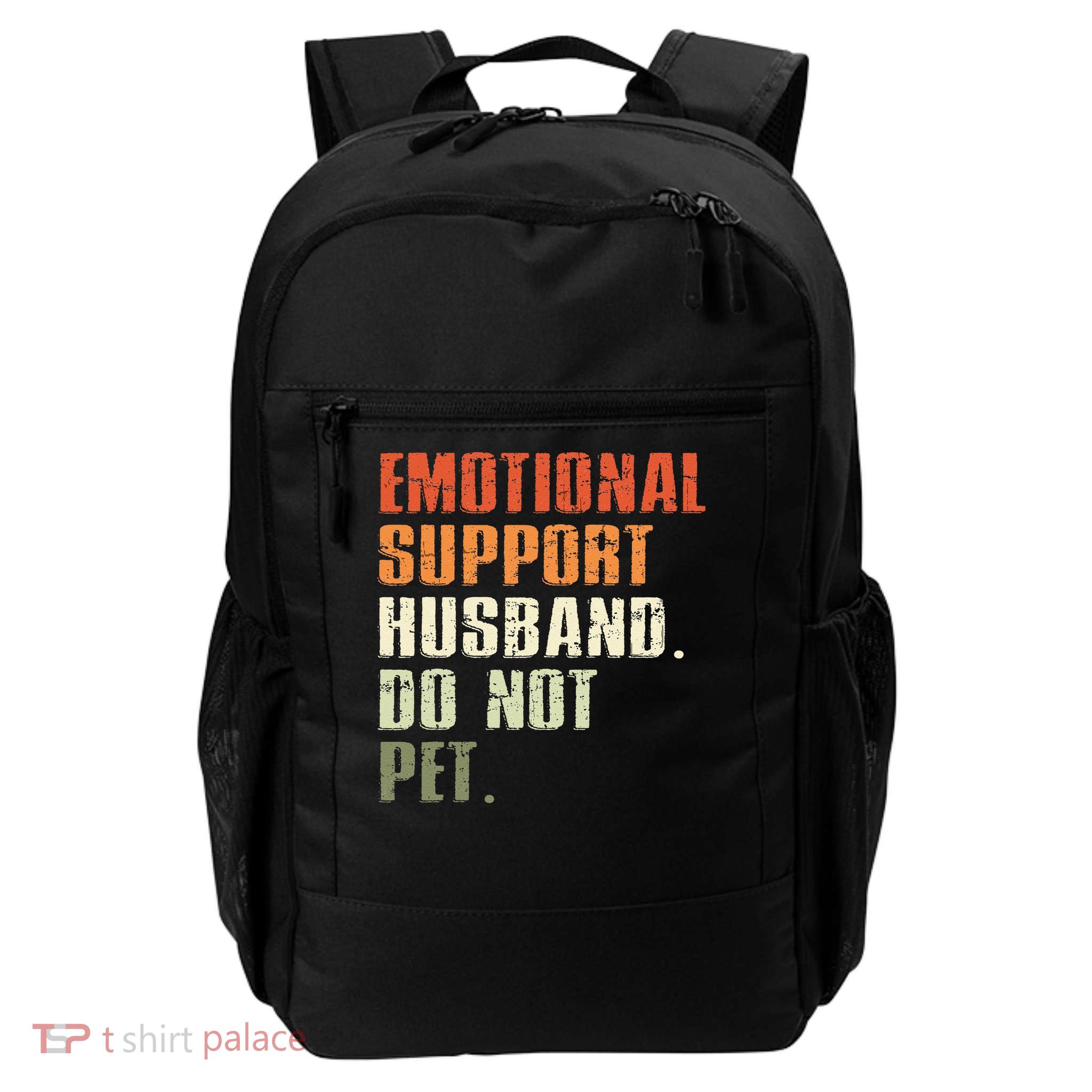 Emotional Support Husband Do Not Pet  Funny Retro Backpack