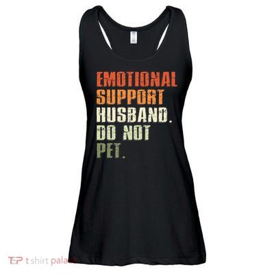 Emotional Support Husband Do Not Pet  Funny Retro Ladies Essential Flowy Tank