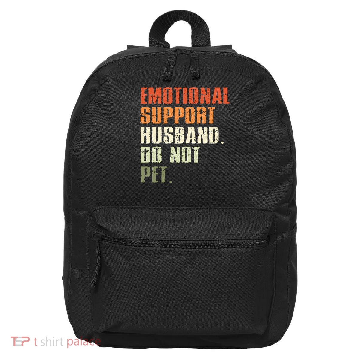Emotional Support Husband Do Not Pet  Funny Retro 16 in Basic Backpack