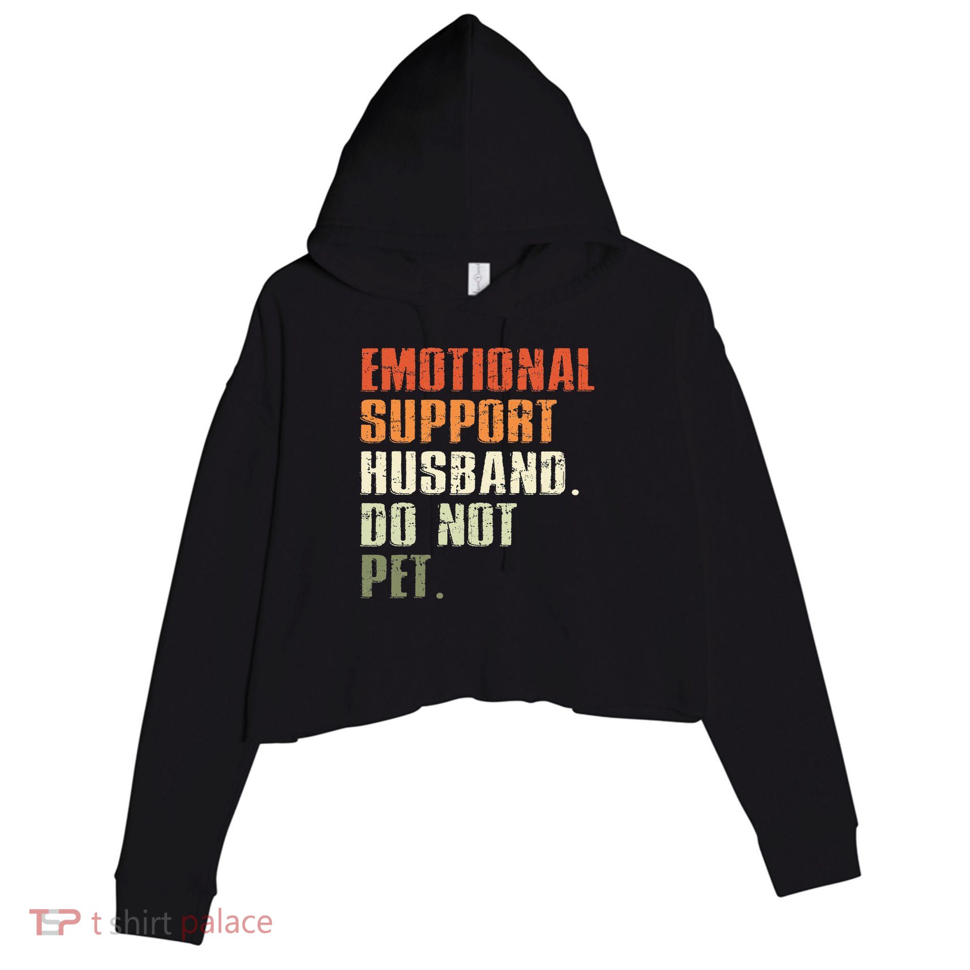 Emotional Support Husband Do Not Pet  Funny Retro Crop Fleece Hoodie