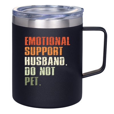 Emotional Support Husband Do Not Pet  Funny Retro 12oz Stainless Steel Coffee Mug