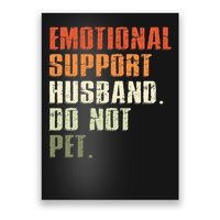 Emotional Support Husband Do Not Pet  Funny Retro Poster