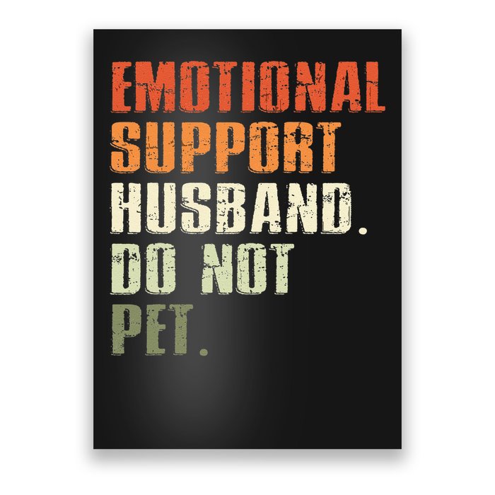 Emotional Support Husband Do Not Pet  Funny Retro Poster