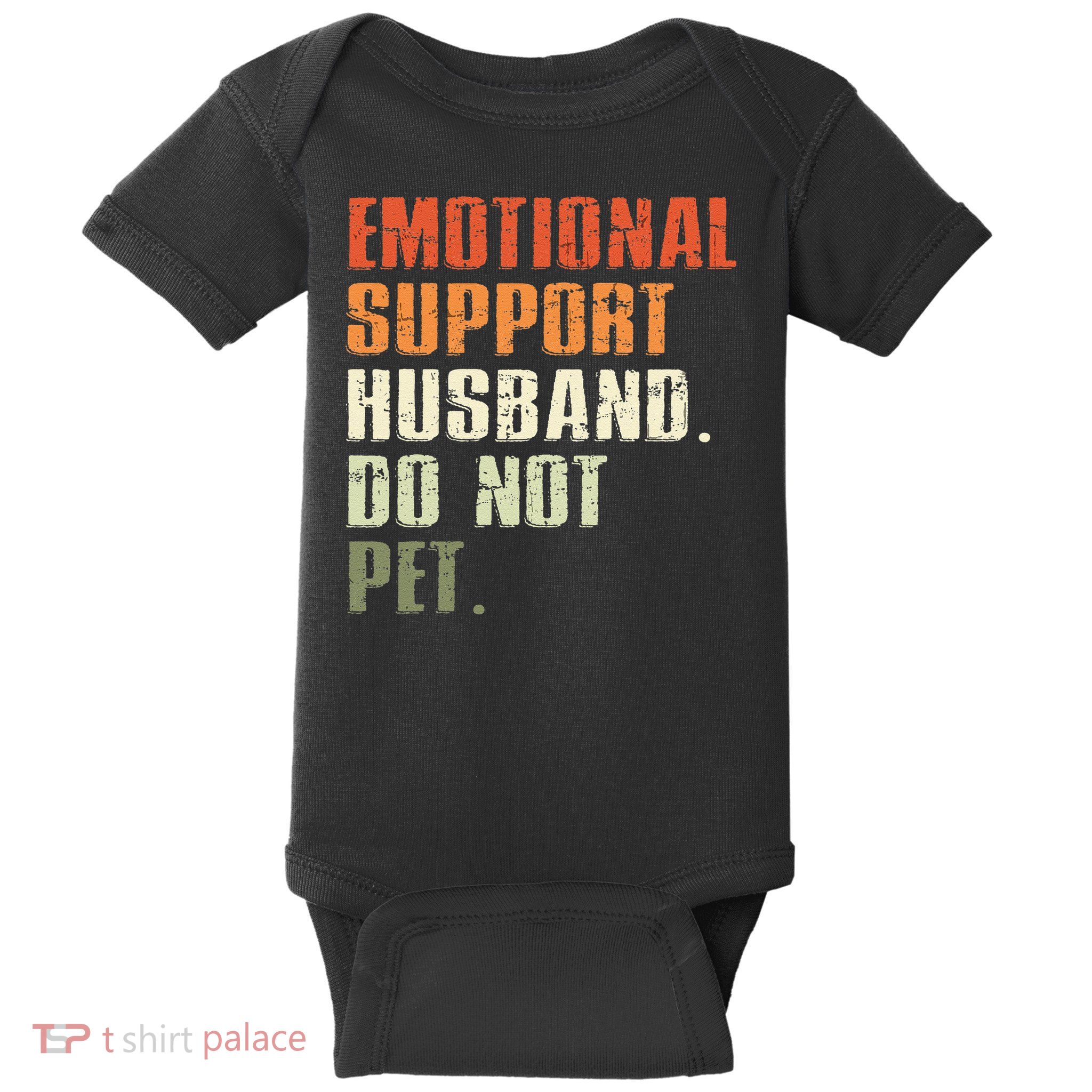 Emotional Support Husband Do Not Pet  Funny Retro Baby Bodysuit