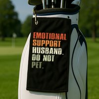Emotional Support Husband Do Not Pet  Funny Retro Golf Towel