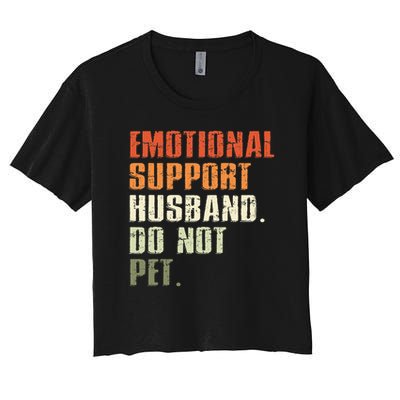 Emotional Support Husband Do Not Pet  Funny Retro Crop Top