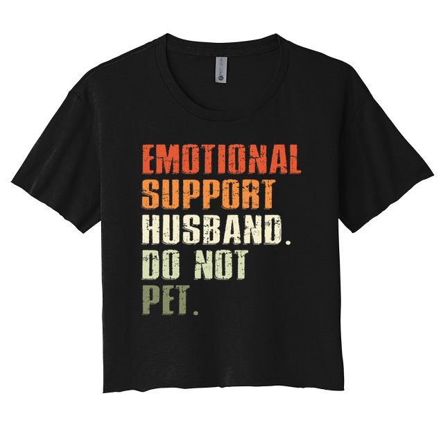 Emotional Support Husband Do Not Pet  Funny Retro Crop Top