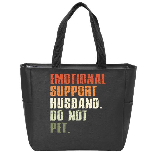 Emotional Support Husband Do Not Pet  Funny Retro Zip Tote Bag
