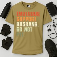 Emotional Support Husband Do Not Pet  Funny Retro Performance Shirt