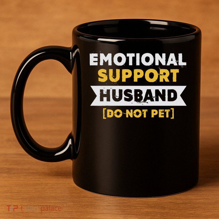 Emotional Support Husband Do Not Pet 11oz C Handle Ceramic Mug