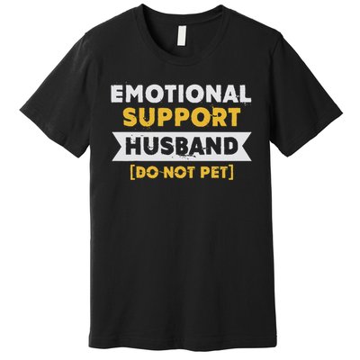 Emotional Support Husband Do Not Pet Premium T-Shirt