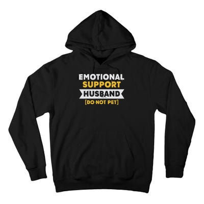 Emotional Support Husband Do Not Pet Tall Hoodie