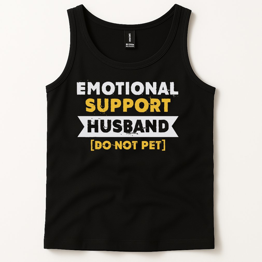 Emotional Support Husband Do Not Pet Tank Top
