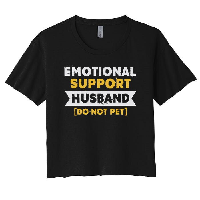 Emotional Support Husband Do Not Pet Women's Crop Top Tee