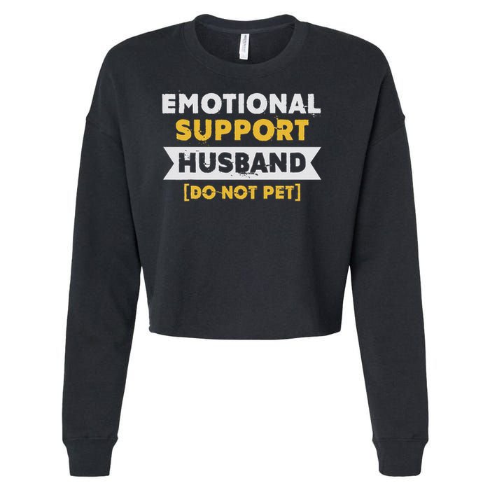 Emotional Support Husband Do Not Pet Cropped Pullover Crew