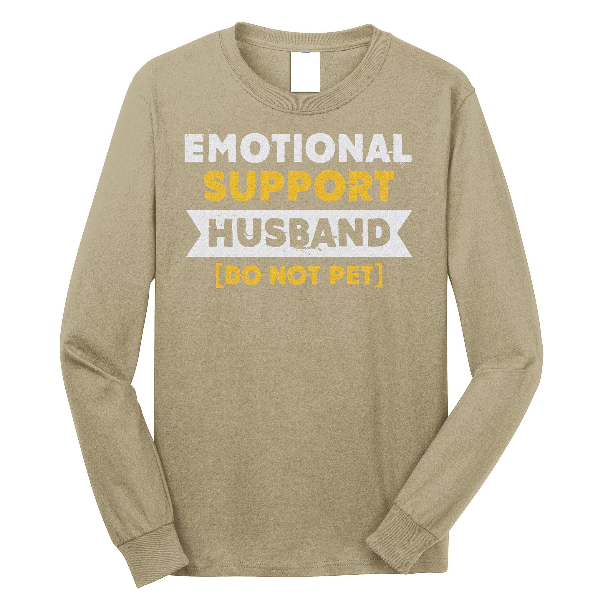 Emotional Support Husband Do Not Pet Long Sleeve Shirt