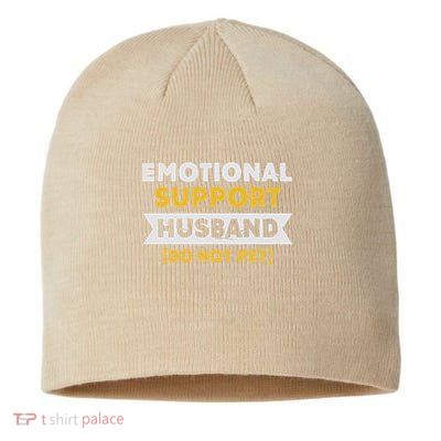 Emotional Support Husband Do Not Pet Sustainable Beanie