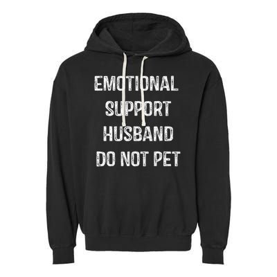Emotional Support Husband Do Not Pet Garment-Dyed Fleece Hoodie