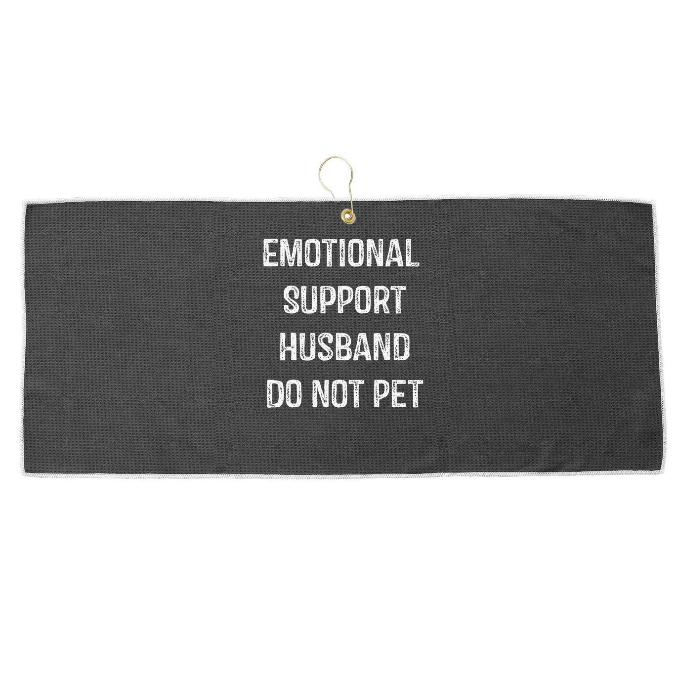 Emotional Support Husband Do Not Pet Large Microfiber Waffle Golf Towel