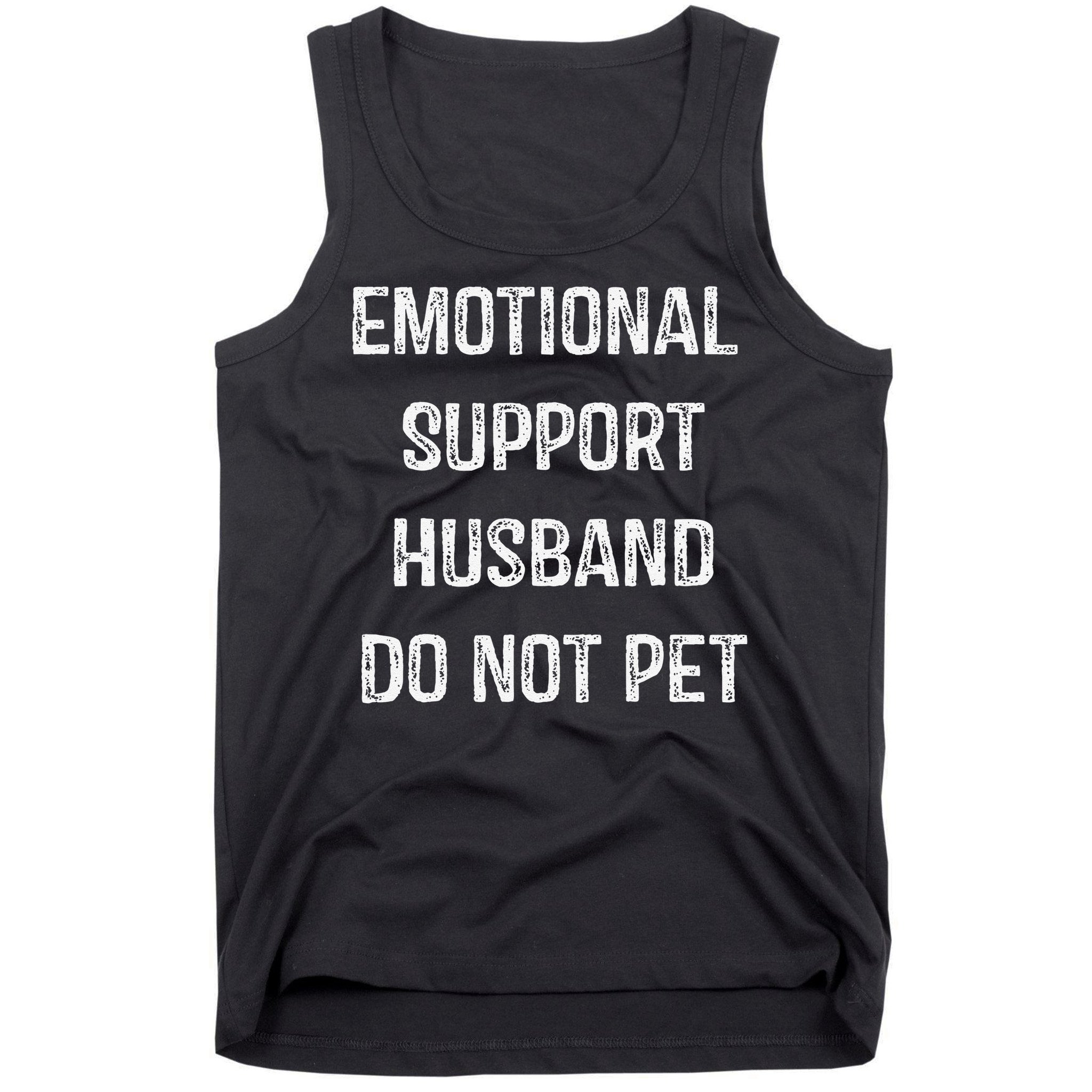 Emotional Support Husband Do Not Pet Tank Top