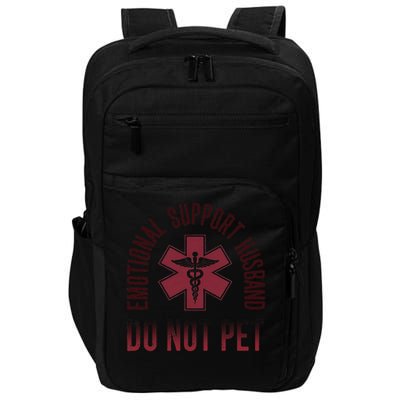 Emotional Support Husband Do Not Pet Funny Husband Impact Tech Backpack