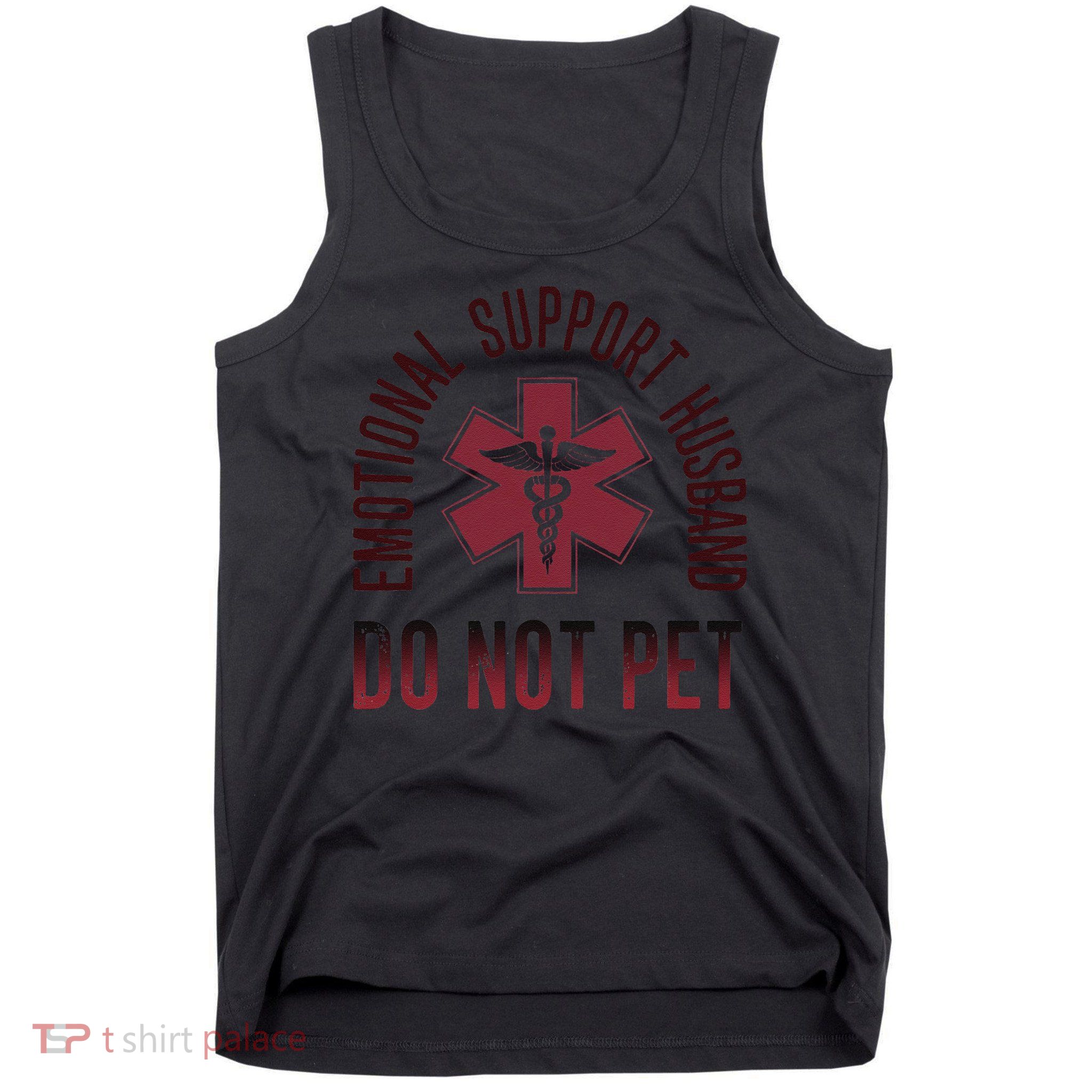 Emotional Support Husband Do Not Pet Funny Husband Tank Top